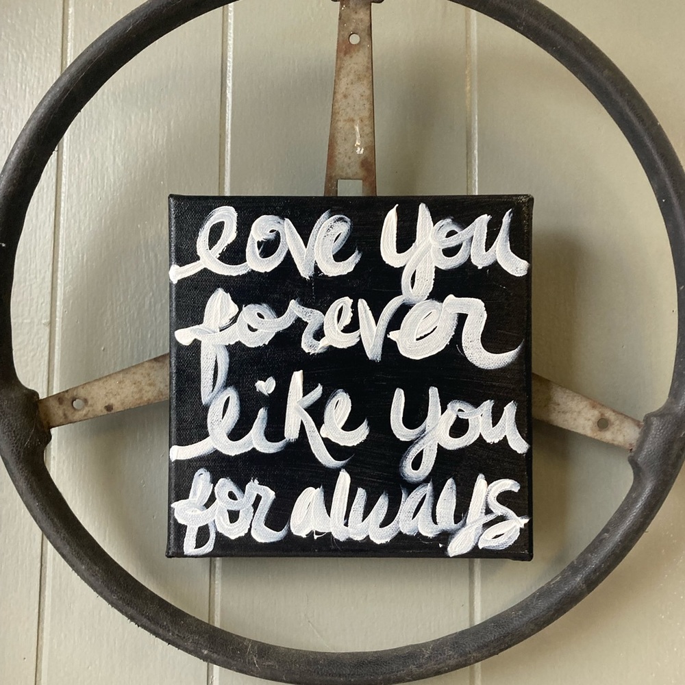 Script Art 8”x8” Painting - Love You Forever